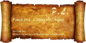 Paulini Liberátusz névjegykártya